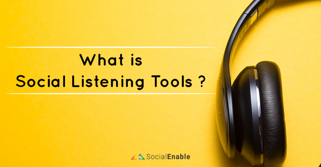 Social Listening Tools คืออะไร ? | สำคัญกับธุรกิจเรายังไง ?